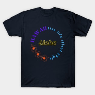 Hawaii Live Life Island Style T-Shirt